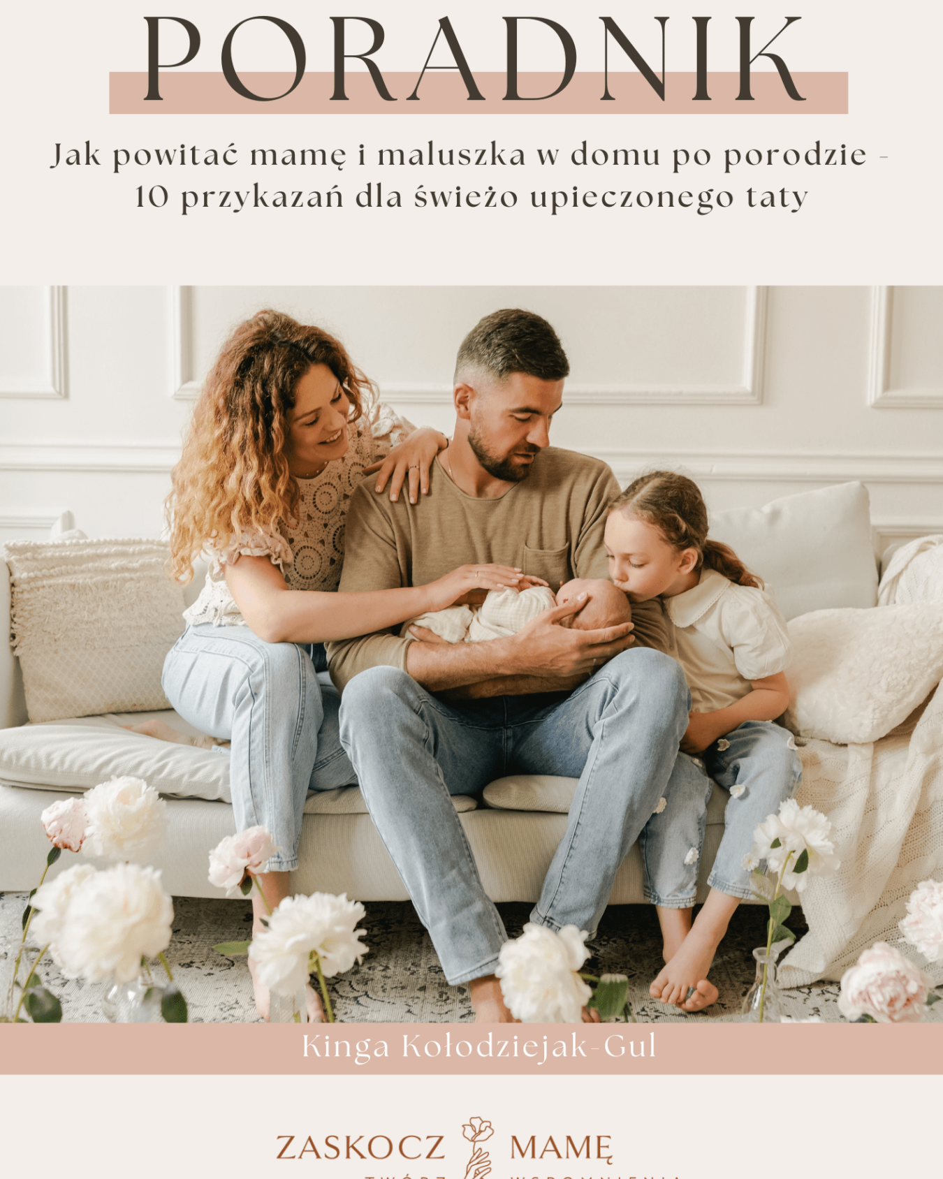 Poradnik "Jak powitać mamę i maluszka w domu po porodzie. 10 przykazań dla świeżo upieczonego Taty"
